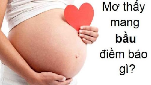 Nằm mơ thấy mình có bầu là điềm báo gì?